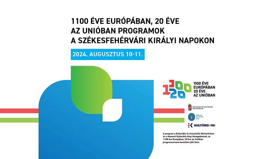 Székesfehérváron indul az 1100 éve Európában, 20 éve az Unióban című kulturális rendezvénysorozat